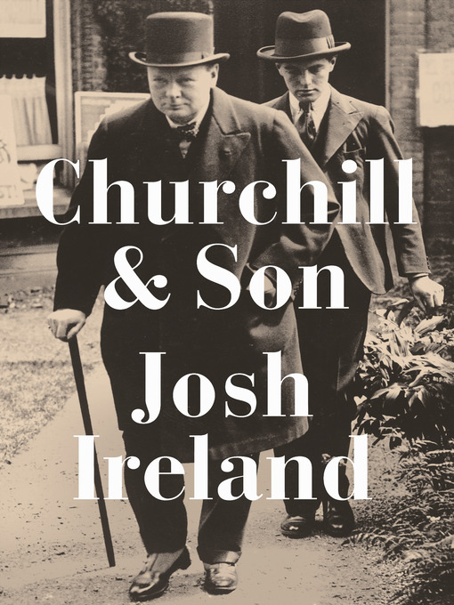 Title details for Churchill & Son by Josh Ireland - Wait list